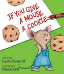 If You Give a Mouse a Cookie Hardcover : Laura Numeroff