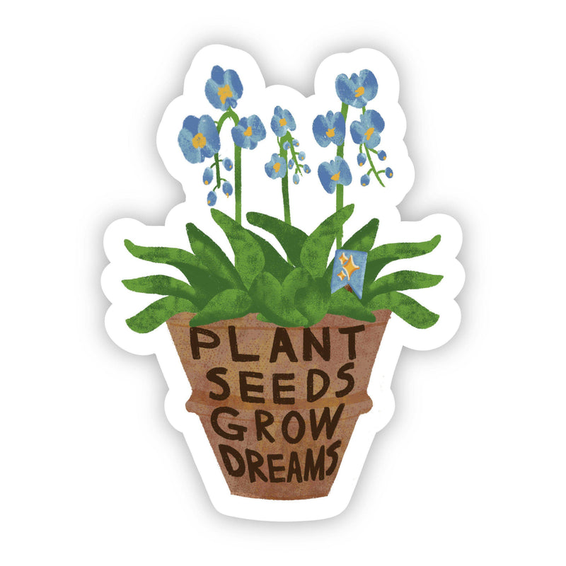 Plant Seeds Grow Dreams Potted Plant Sticker