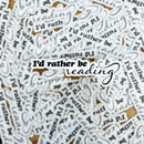 I'd Rather Be Reading Vinyl Sticker: Unpackaged Sticker