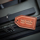 "This Bag Is Not Yours" Leather Luggage Tag