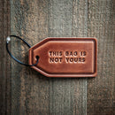 "This Bag Is Not Yours" Leather Luggage Tag