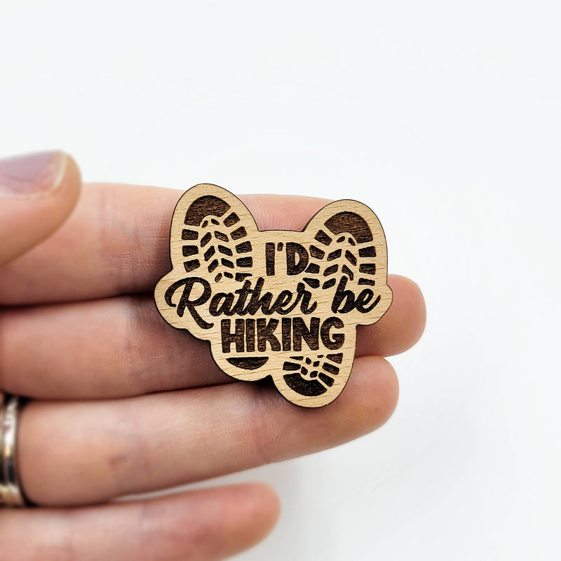 I'd rather be hiking wood pin - Adventure pins