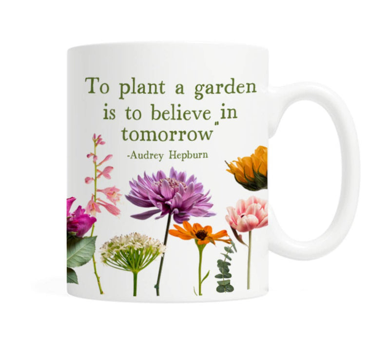 Plant A Garden Believe in Tomorrow Audrey Hepburn Coffee Mug