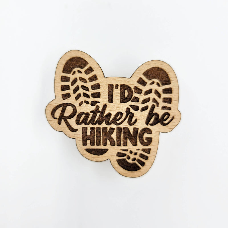 I'd rather be hiking wood pin - Adventure pins