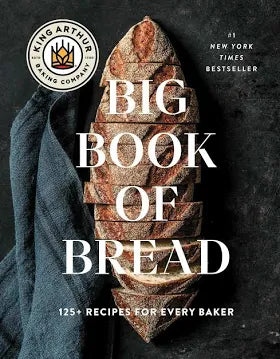 King Arthur Baking Company's Big Book of Bread