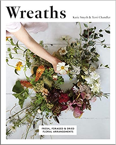 Wreaths: Fresh, Foraged and Dried Floral Arrangements